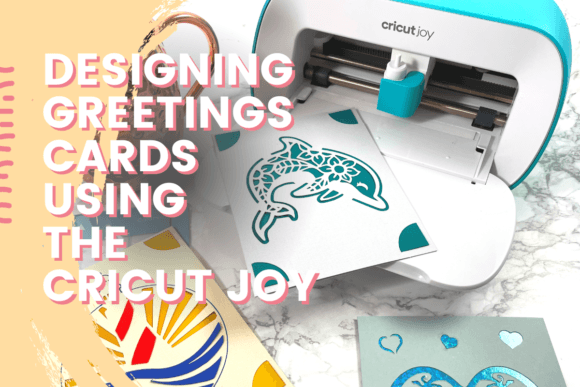 Download Designing Greetings Cards Using the Cricut Joy - Premium Resources